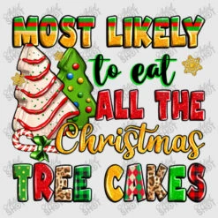 Most Likely To Eat All The Christmas Tree Cakes Hoodie & Jogger Set 9 Most Likely To Eat All The Christmas Tree Cakes Hoodie & Jogger Set -Noel Outfits Store d.2526441857.25087019.s3.1 e7e7e7 YXJ0aXN0c2hvdA 800x800 1