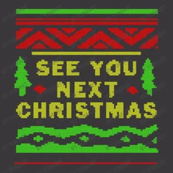 See You Next Christmas Ladies Curvy T-Shirt -Noel Outfits Store d.2526872645.25085355.s3.1 39373a VG9tQXJ0 800x800 1