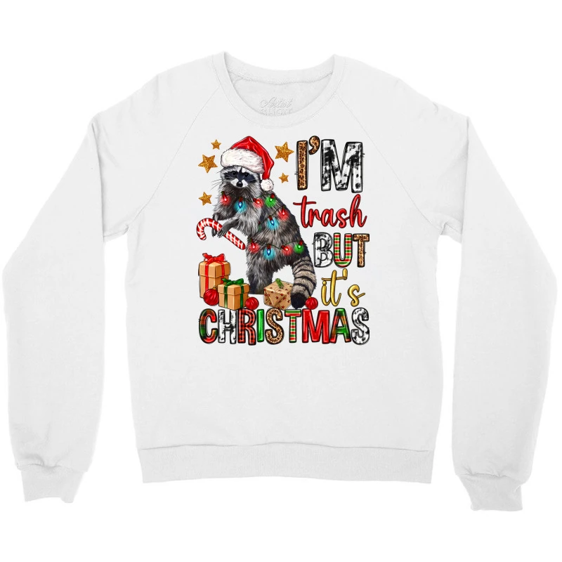 I'm Trash But It's Christmas Crewneck Sweatshirt 5 I'm Trash But It's Christmas Crewneck Sweatshirt - Image 3