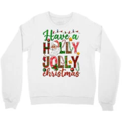 Have A Holly Jolly Christmas Crewneck Sweatshirt -Noel Outfits Store pd.2524207315.32.25058218.s3.1 front white ffffff none x0y0 124 800x800 1