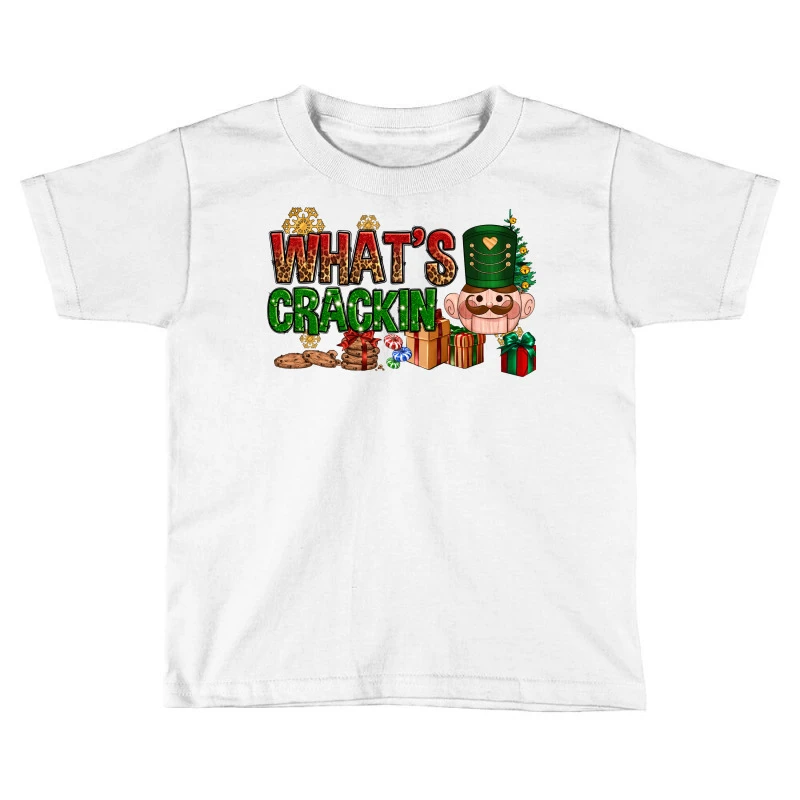 What's Crackin Christmas Toddler T-shirt 3 What's Crackin Christmas Toddler T-shirt