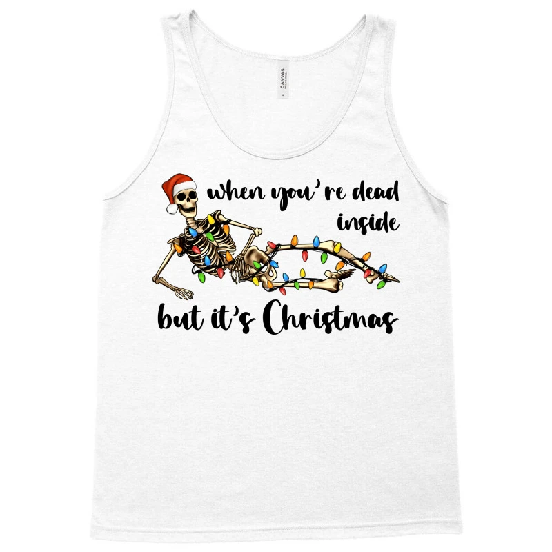 When You Are Dead Inside But It's Christmas Tank Top 5 When You Are Dead Inside But It's Christmas Tank Top - Image 3