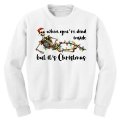 When You Are Dead Inside But It's Christmas Youth Sweatshirt 9 When You Are Dead Inside But It's Christmas Youth Sweatshirt -Noel Outfits Store pd.2526349959.52.25087157.s3.1 front white ffffff none x0y0 169 800x800 1