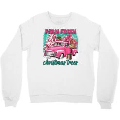 Pink Farm Fresh Christmas Trees Truck Crewneck Sweatshirt -Noel Outfits Store pd.2526355544.32.25087083.s3.1 front white ffffff none x0y0 124 800x800 1