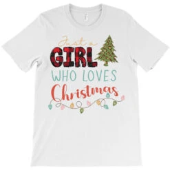 Just A Girl Who Loves Christmas Svg T-Shirt 9 Just A Girl Who Loves Christmas Svg T-Shirt -Noel Outfits Store pd.2526384273.24.25088380.s3.1 front white ffffff none x0y0 180 800x800 1