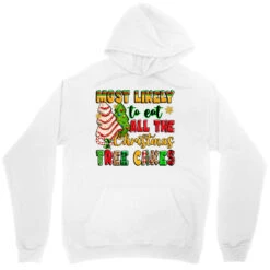 Most Likely To Eat All The Christmas Tree Cakes Unisex Hoodie -Noel Outfits Store pd.2526441818.31.25087019.s3.1 front white ffffff none x0y0 118 800x800 1