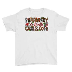 Pharmacy Do It With Care And Love Christmas Youth Tee -Noel Outfits Store pd.2526515027.37.25091857.s3.1 front white ffffff none x0y0 129 800x800 1