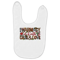 Pharmacy Do It With Care And Love Christmas Baby Bibs