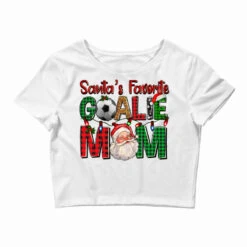 Santa's Favorite Soccer Goalie Mom Christmas Crop Top