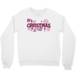 It's Christmas Y'all Season Pink Christmas Crewneck Sweatshirt -Noel Outfits Store pd.2526781833.32.25096945.s3.1 front white ffffff none x0y0 124 800x800 1