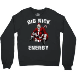 Big Nick Energy Santa Christmas Crewneck Sweatshirt -Noel Outfits Store pd.2526991305.32.25100805.s3.1 front black ffffff none x0y0 124 800x800 1