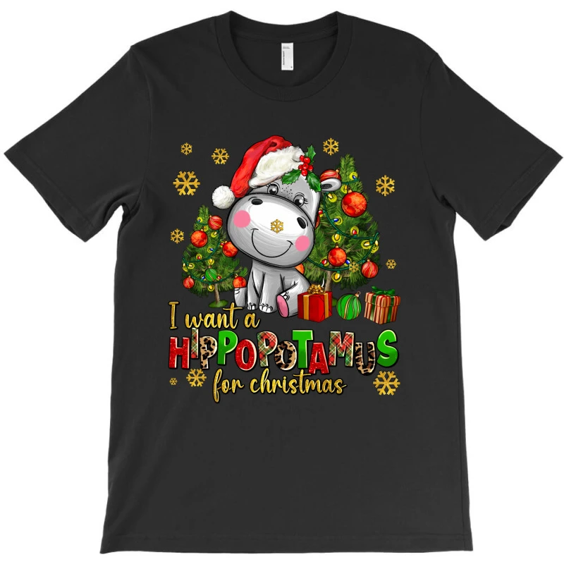 I Want A Hippopotamus For Christmas T-Shirt 5 I Want A Hippopotamus For Christmas T-Shirt - Image 3