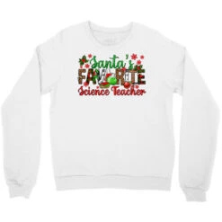 Santa's Favorite Science Teacher Christmas Crewneck Sweatshirt -Noel Outfits Store pd.2527100533.32.25102135.s3.1 front white ffffff none x0y0 124 800x800 1