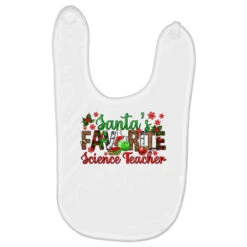 Santa's Favorite Science Teacher Christmas Baby Bibs