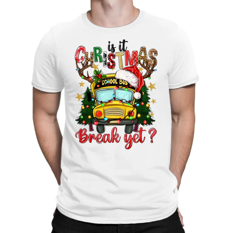 Is It Christmas Break Yet School Bus T-Shirt 3 Is It Christmas Break Yet School Bus T-Shirt