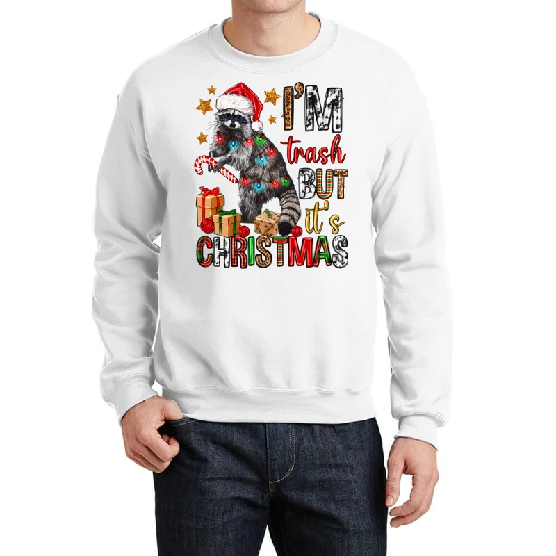 I'm Trash But It's Christmas Crewneck Sweatshirt 3 I'm Trash But It's Christmas Crewneck Sweatshirt