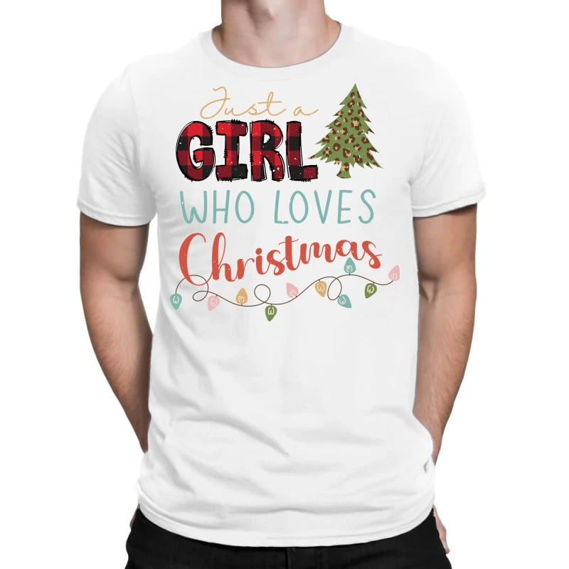 Just A Girl Who Loves Christmas Svg T-Shirt 3 Just A Girl Who Loves Christmas Svg T-Shirt