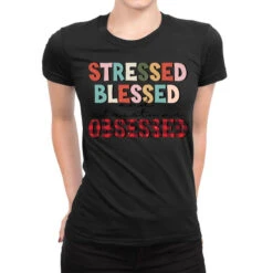 Stressed Blessed And Christmas Obsesse Ladies Fitted T-Shirt