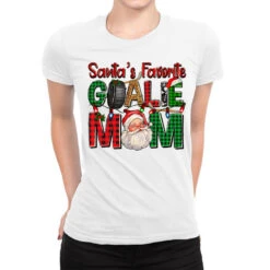 Santa's Favorite Hockey Goalie Mom Christmas Ladies Fitted T-Shirt