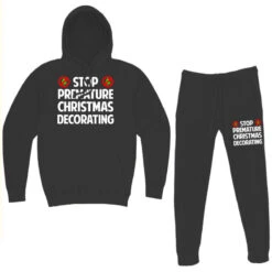 Stop Premature Christmas Decorating Hoodie & Jogger Set -Noel Outfits Store pmd.2526883253.185.25089873.s3.1 front black2 ffffff none x00y00 7639 800x800 1