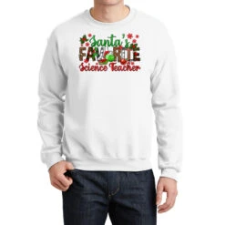 Santa's Favorite Science Teacher Christmas Crewneck Sweatshirt